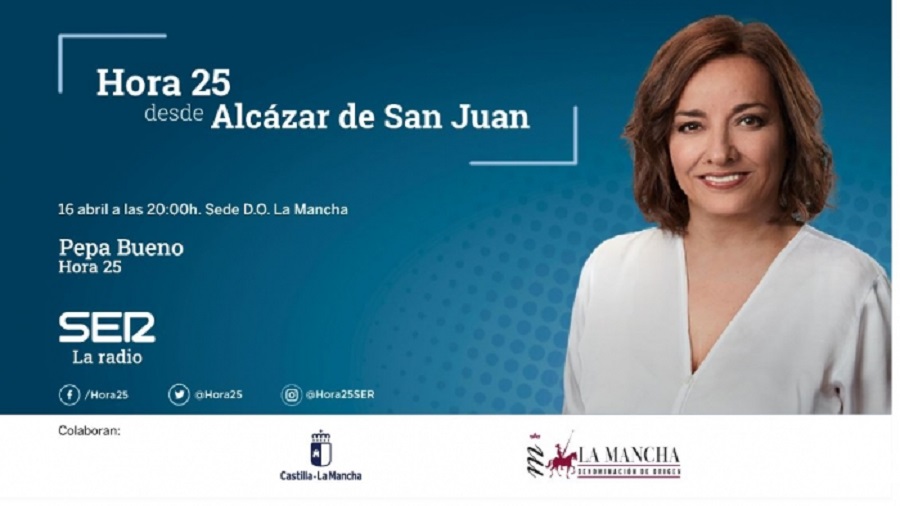 Hora 25, presentado por Pepa Bueno, se retransmitirá desde la sede del Consejo Regulador (Alcázar de San Juan)